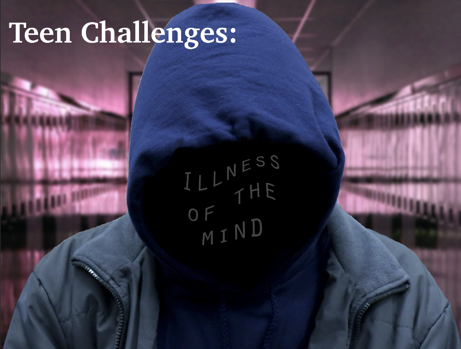 Teen Challenges: Illness of the Mind